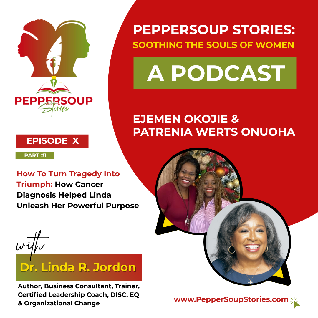 010 - Part #1 How To Turn Tragedy Into Triumph How Cancer Diagnosis Helped Linda Unleash Her Powerful Purpose